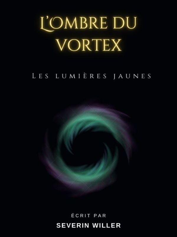 L'Ombre du Vortex: Les Lumières Jaunes Book