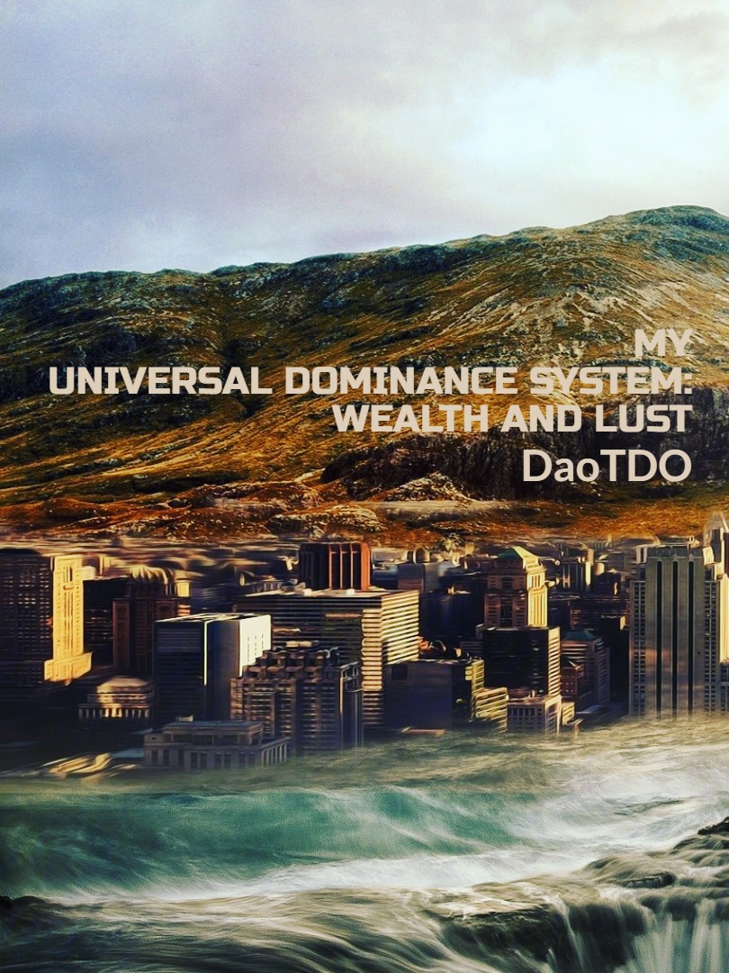My Universal Dominance System: wealth and lust Book