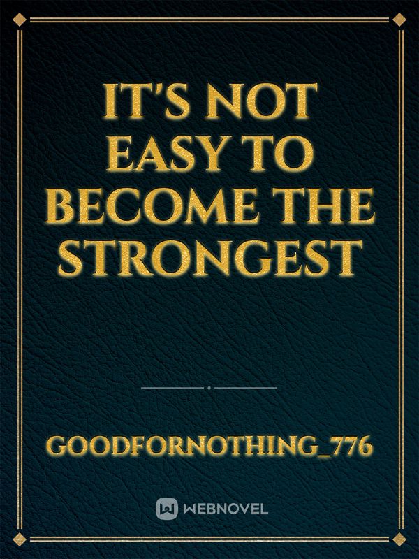 It's Not Easy To Become The Strongest Book