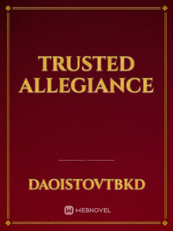 Trusted Allegiance