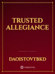 Trusted Allegiance Book