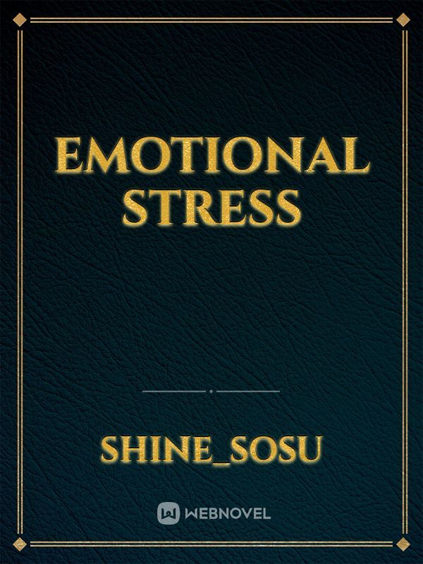 EMOTIONAL STRESS