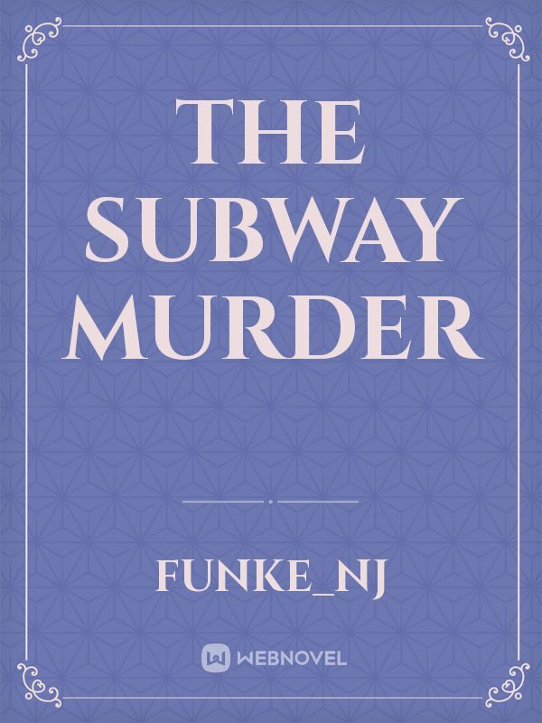 The Subway Murder