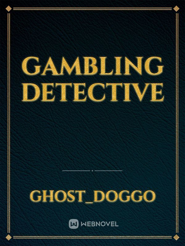 Gambling Detective