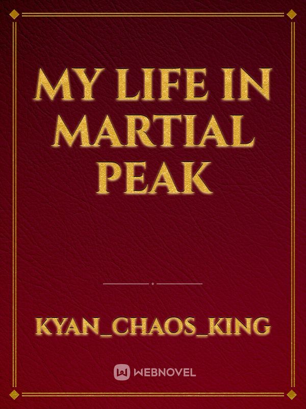 My life in Martial Peak