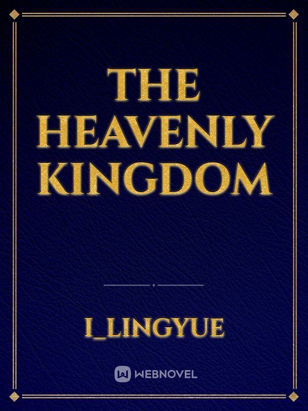 The heavenly kingdom