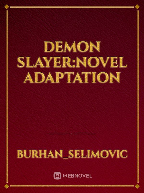 Demon slayer:novel adaptation