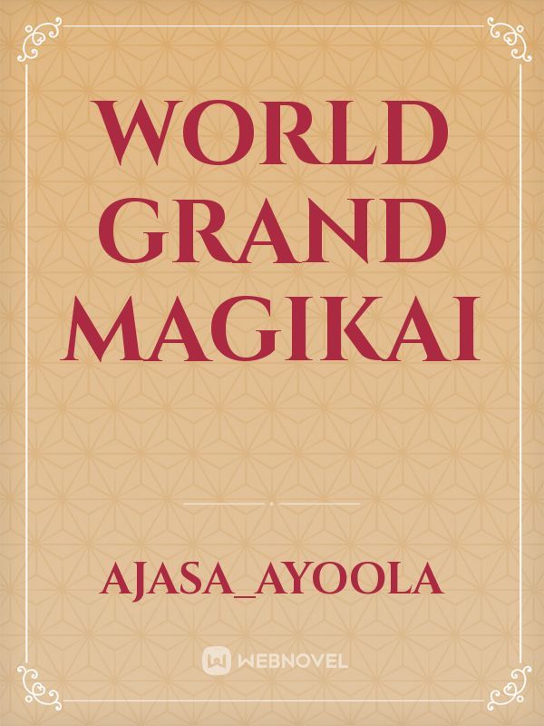 WORLD grand magikai