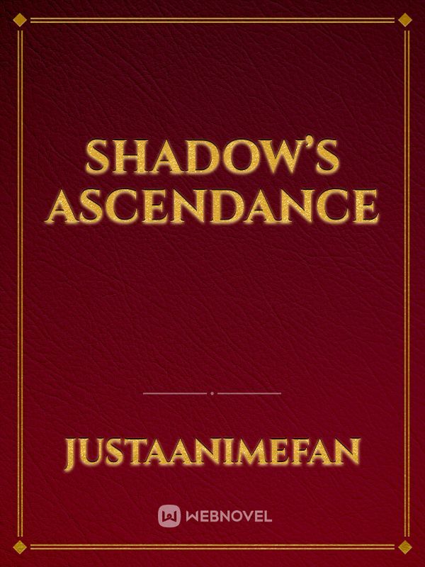 shadow’s Ascendance