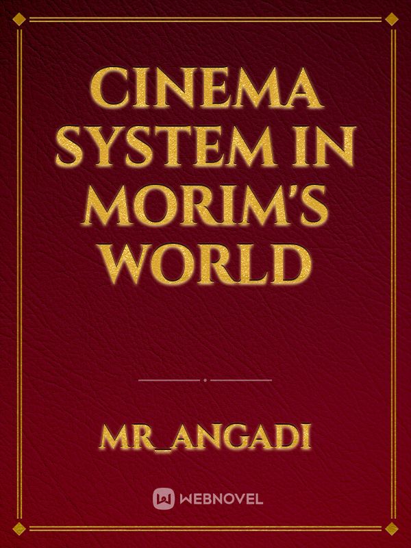 Cinema system in Morim's world Book