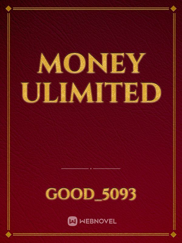 money ulimited