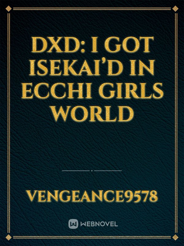 DxD: I got Isekai’d In Ecchi girls World Book