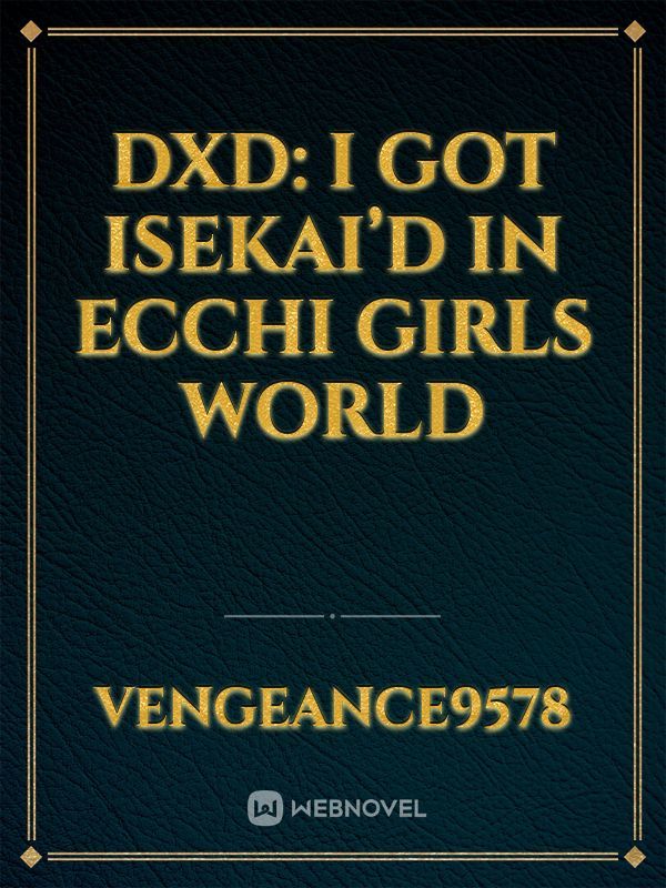 DxD: I got Isekai’d In Ecchi girls World