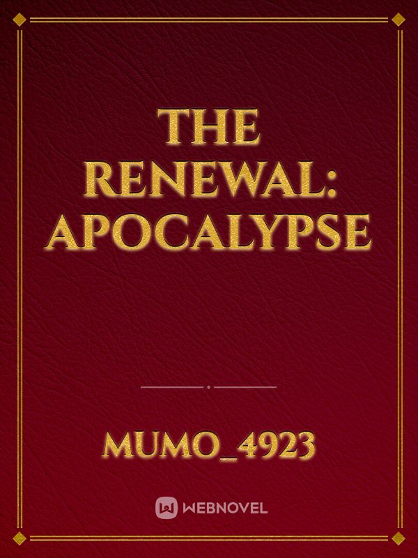 The Renewal: Apocalypse