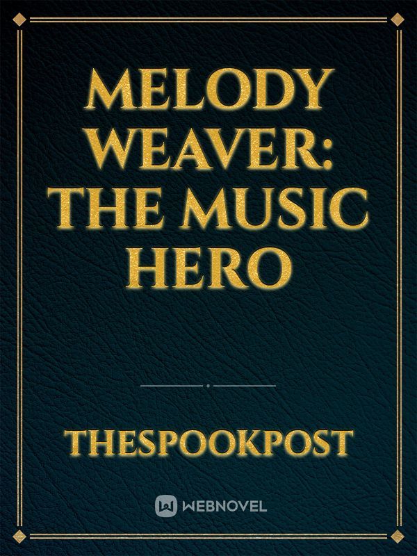 Melody Weaver: The Music Hero