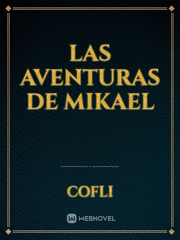 las aventuras de Mikael