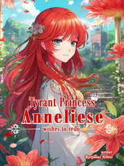 Tyrant Princess Anneliese wishes to redo. Book