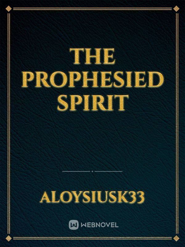 The Prophesied Spirit Book