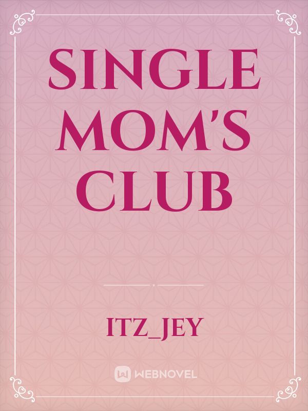 Single Mom's Club