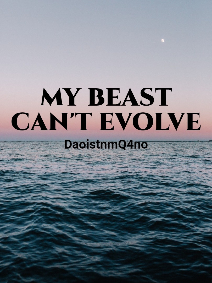 My Beast Can't Evolve