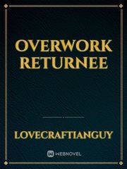 OVERWORK RETURNEE Book
