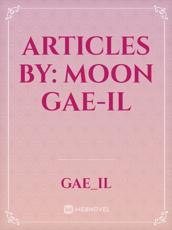 Articles By: Moon Gae-Il