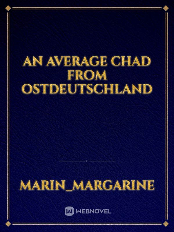 An Average Chad from Ostdeutschland