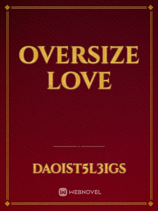 oversize love