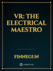 VR: The Electrical Maestro Book