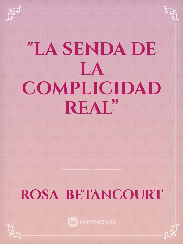 "La Senda de la Complicidad Real” Book
