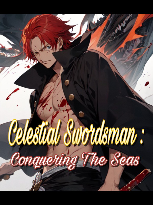 Celestial Swordsman : Conquering The Seas