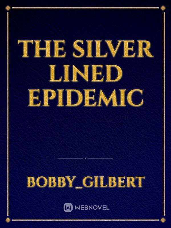 The Silver lined epidemic Book