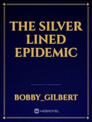 The Silver lined epidemic Book