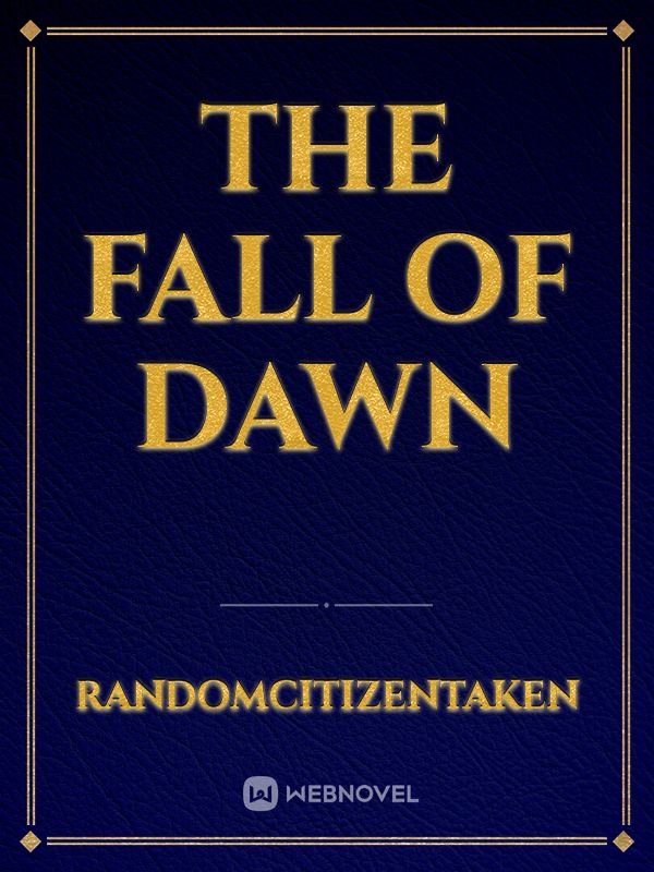 The fall of dawn