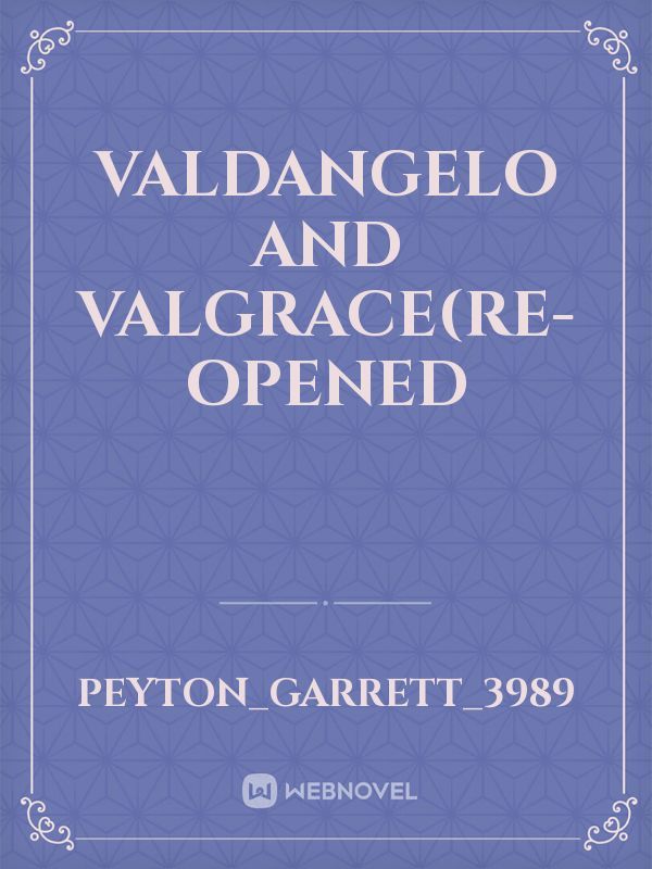 Valdangelo and Valgrace(Re-opened