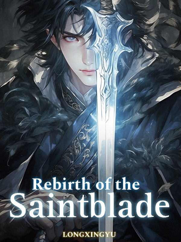 Rebirth of the Saintblade