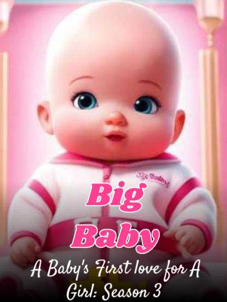 Big Baby: A Baby's First love for A Girl Book