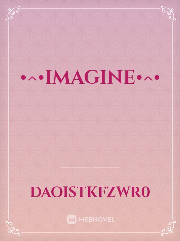 •^•Imagine•^• Book
