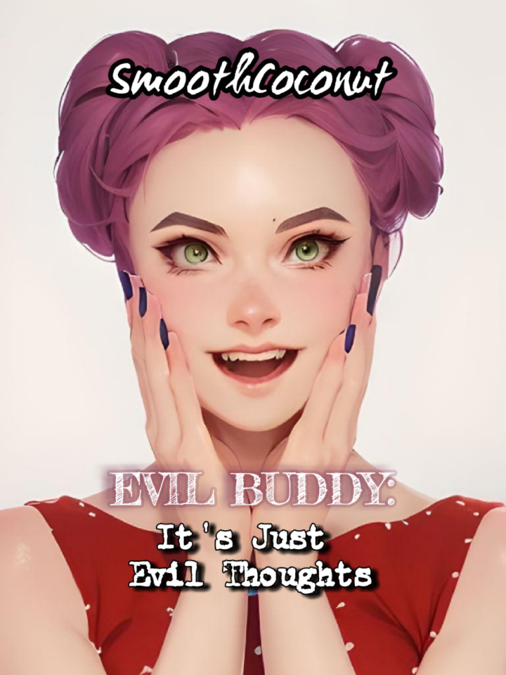 Evil Buddy: It's Just Evil Thoughts