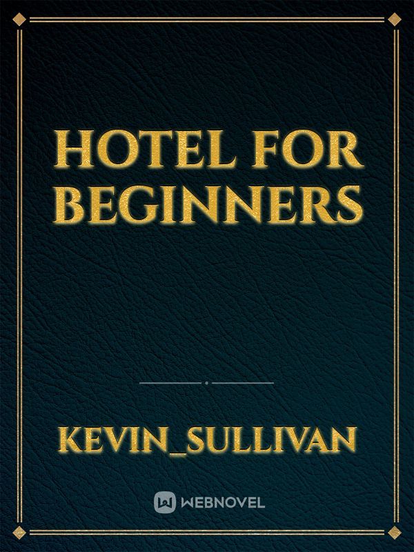 Hotel For Beginners