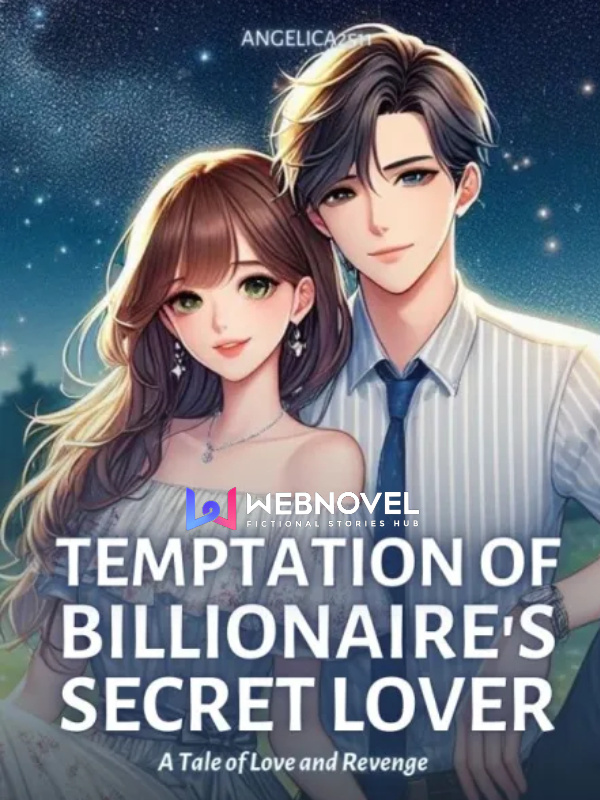 Temptation of Billionaire's Secret Lover: A Tale of Love and Revenge Book
