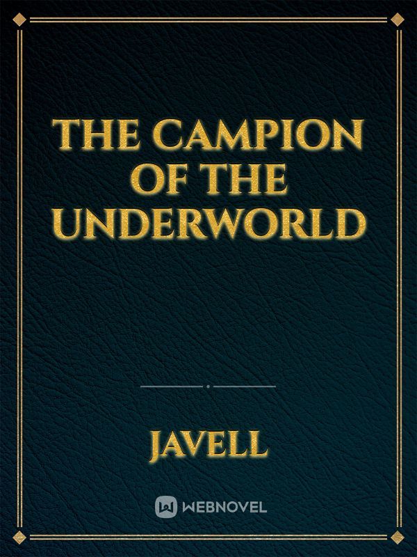 The Campion Of The Underworld