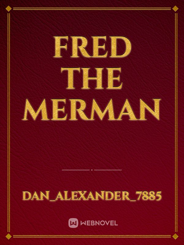Fred The Merman