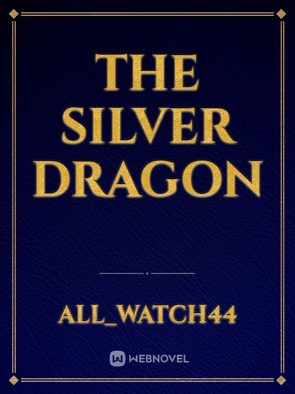 The Silver Dragon