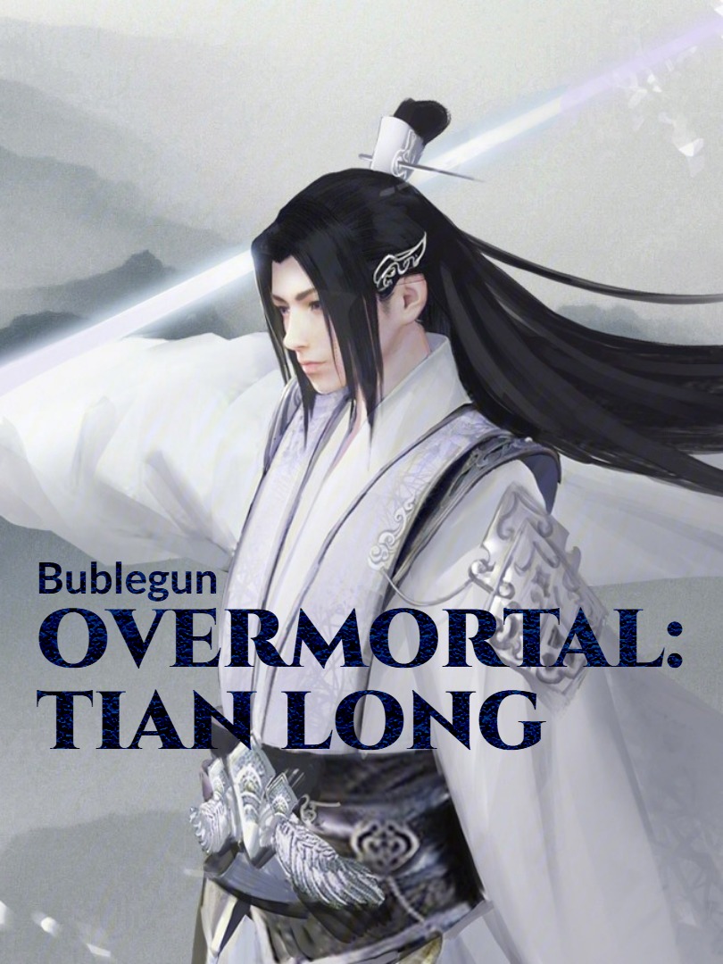 Overmortal: Tian Long Book