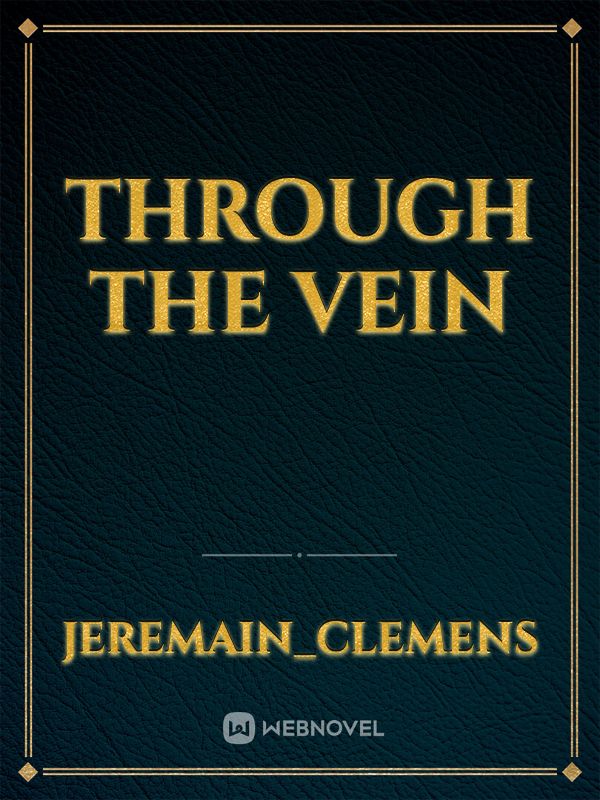 Through The Vein