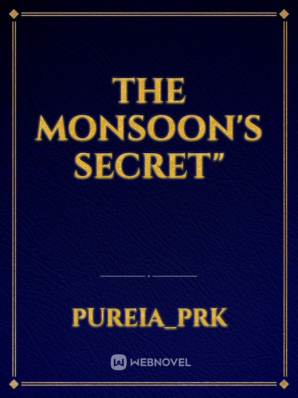 The Monsoon's Secret"