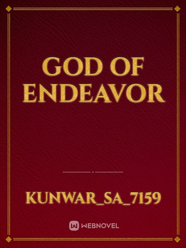 GOD OF ENDEAVOR
