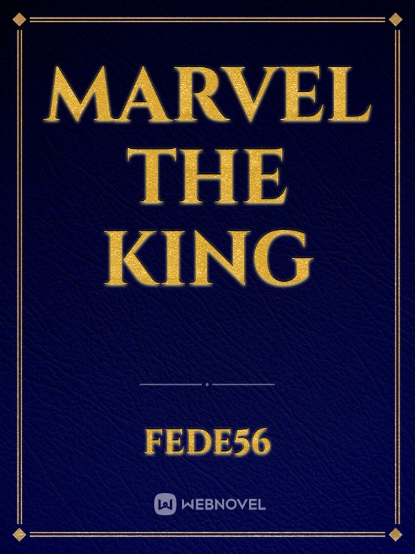 Marvel the king