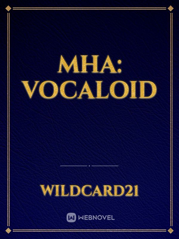 MHA: Vocaloid